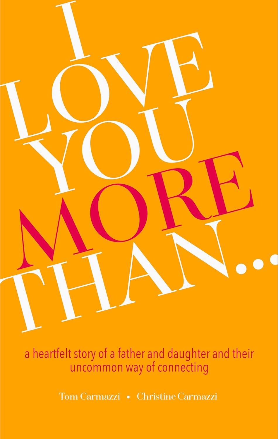 I Love You More Than... A Heartfelt Story of a Father and Daughter and(03)