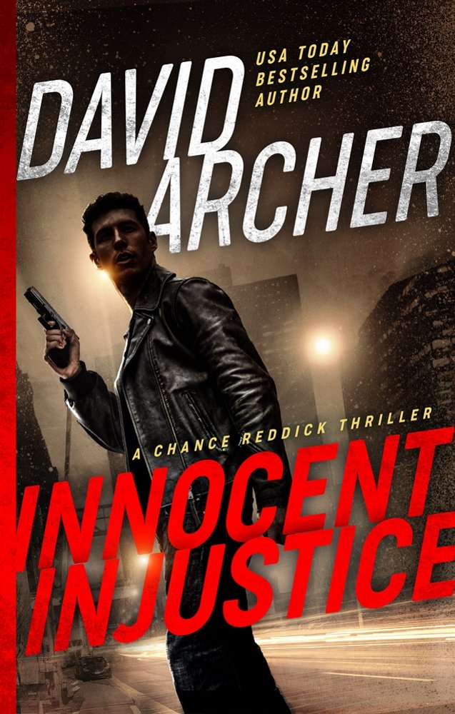 Innocent Injustice (A Chance Reddick Thriller Book 1)