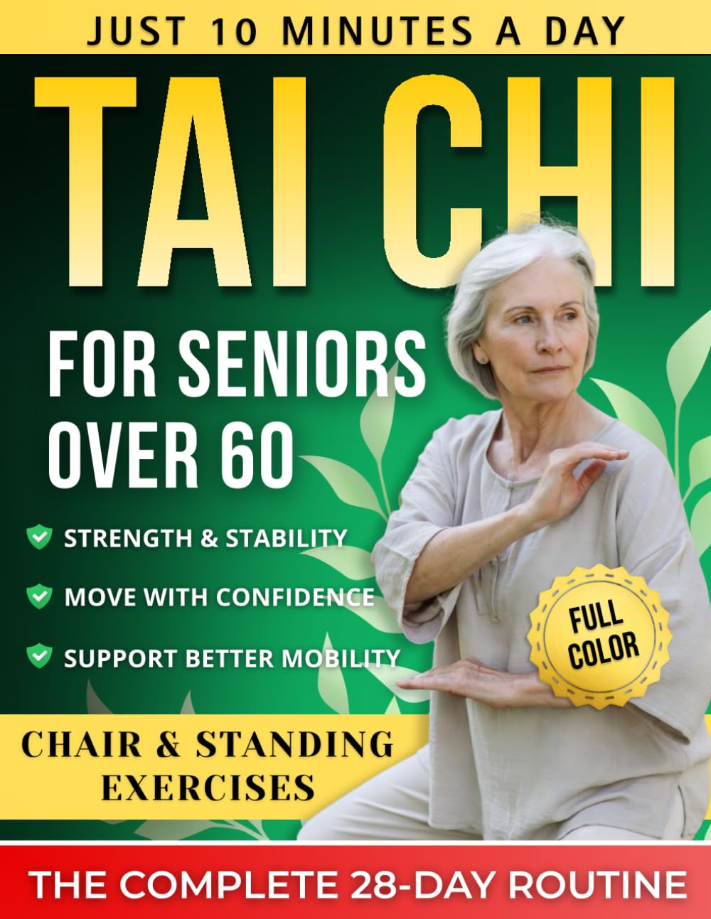Tai chi for seniors over 60: A Fully Illustrated 28-Day Program with Chair & Standing Exercises — 10 Minutes a Day to Build Strength, Stay Active & Move with Confidence