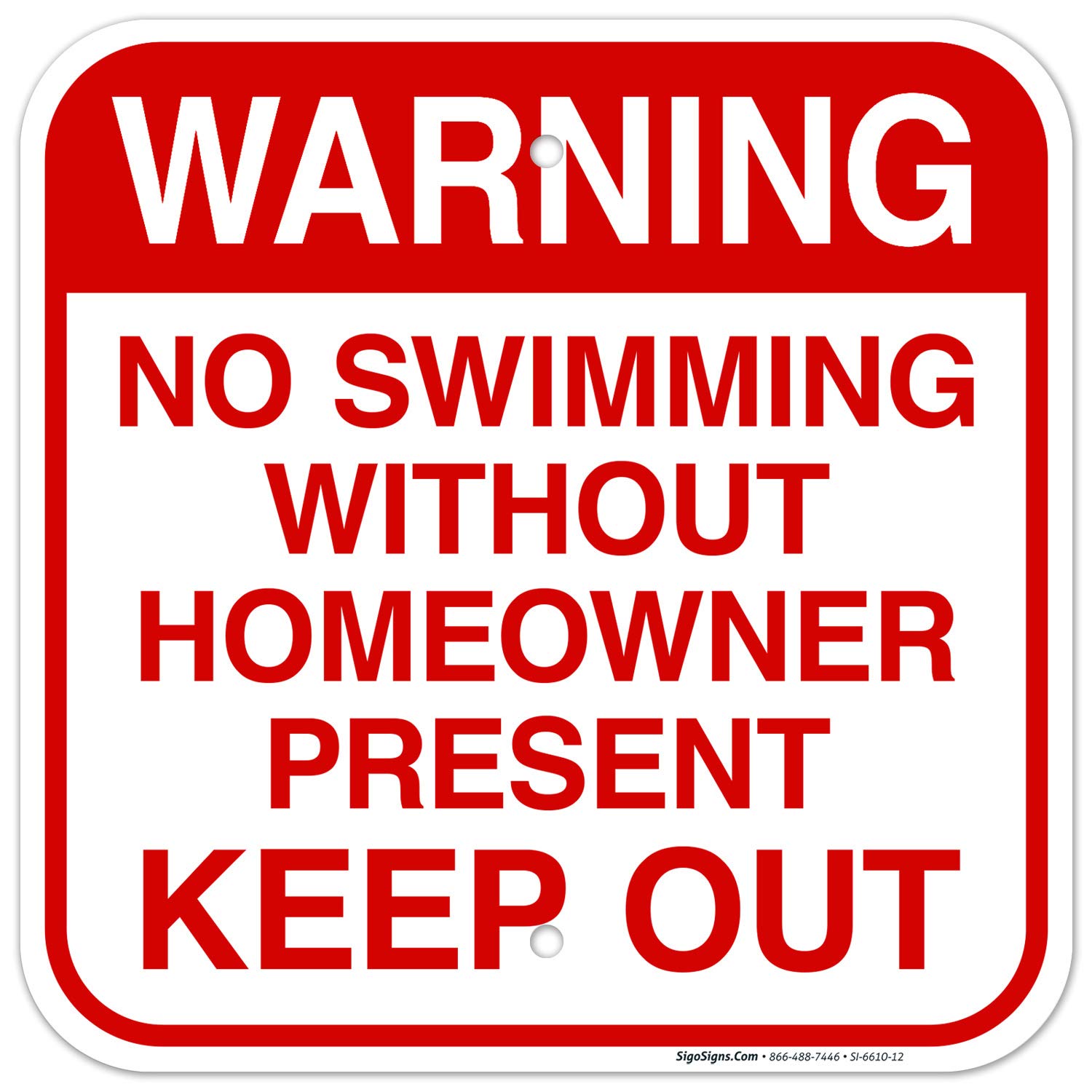 No Swimming Without Home Owner Present Keep Out Sign, Pool Sign, 12x12 Inches, Rust Free .040 Aluminum, Fade Resistant, Indoor/Outdoor Use, Made in USA by Signs