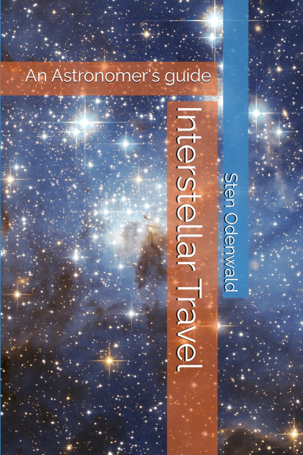 Interstellar Travel: An Astronomer's guide (Space Travel)