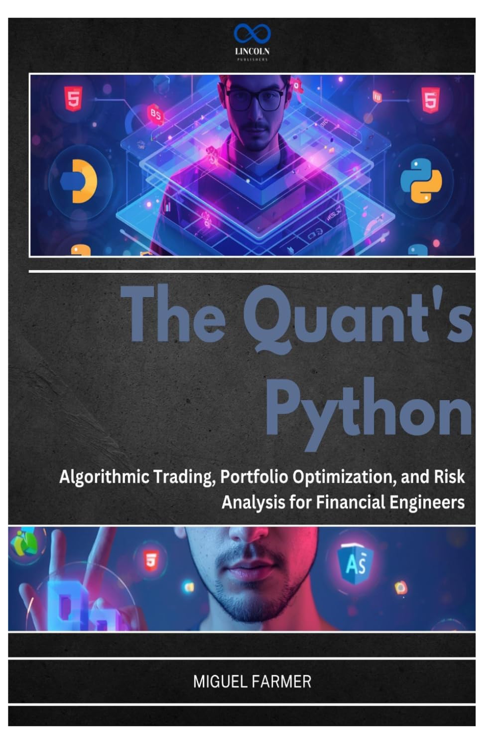 The Quant's Python: Algorithmic Trading, Portfolio Optimization, and Risk Analysis for Financial Engineers