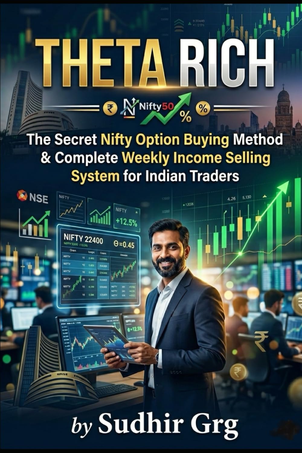 Theta Rich The Secret Nifty Option Buying Method & Complete Weekly Income Selling System for Indian Traders