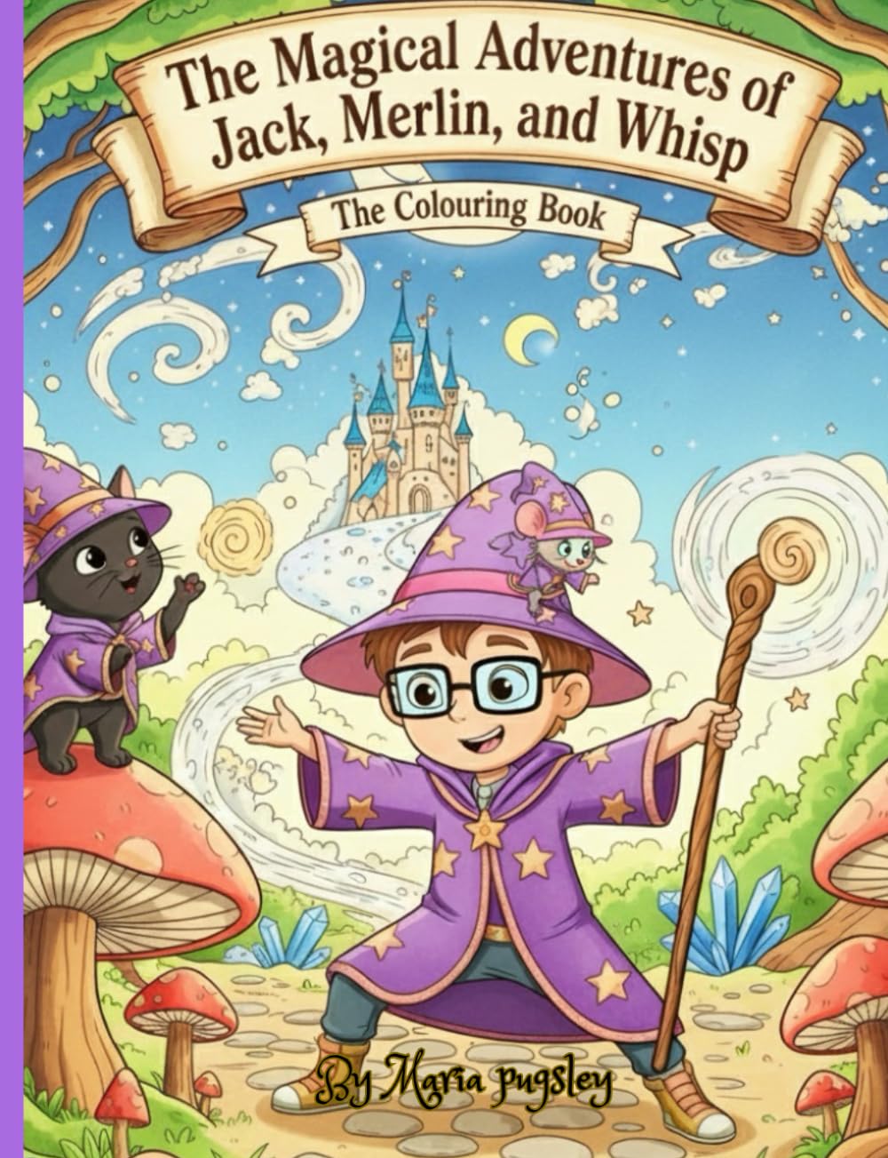 The Magical Adventures of Jack Merlin and Whisp: The Colouring Book