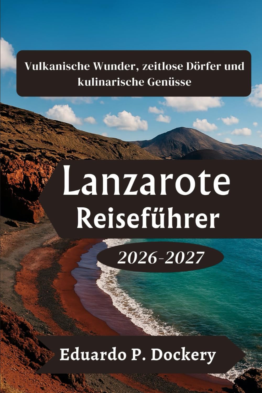 Lanzarote Reiseführer 2026-2027