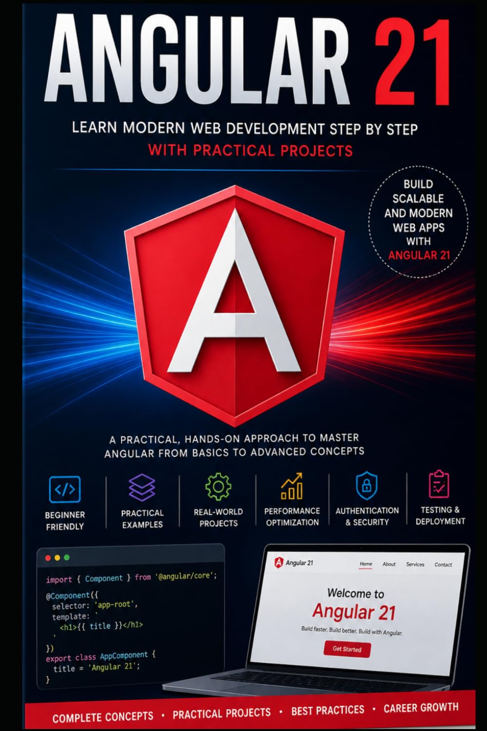 Angular 21 for Beginners to Advanced: Learn Modern Web Development with TypeScript, Components, Routing, APIs, Signals, and Real-World Projects