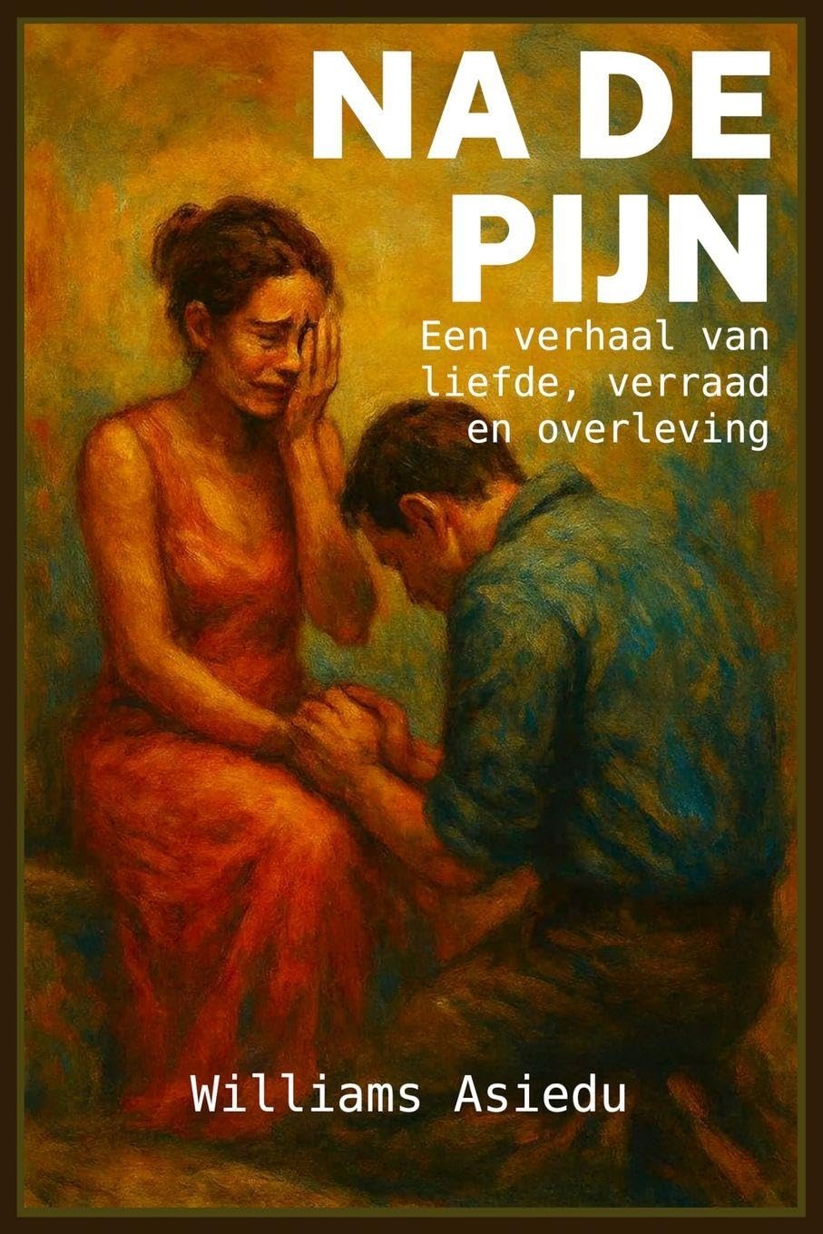 Na de Pijn: Een verhaal over liefde, verraad en overleven