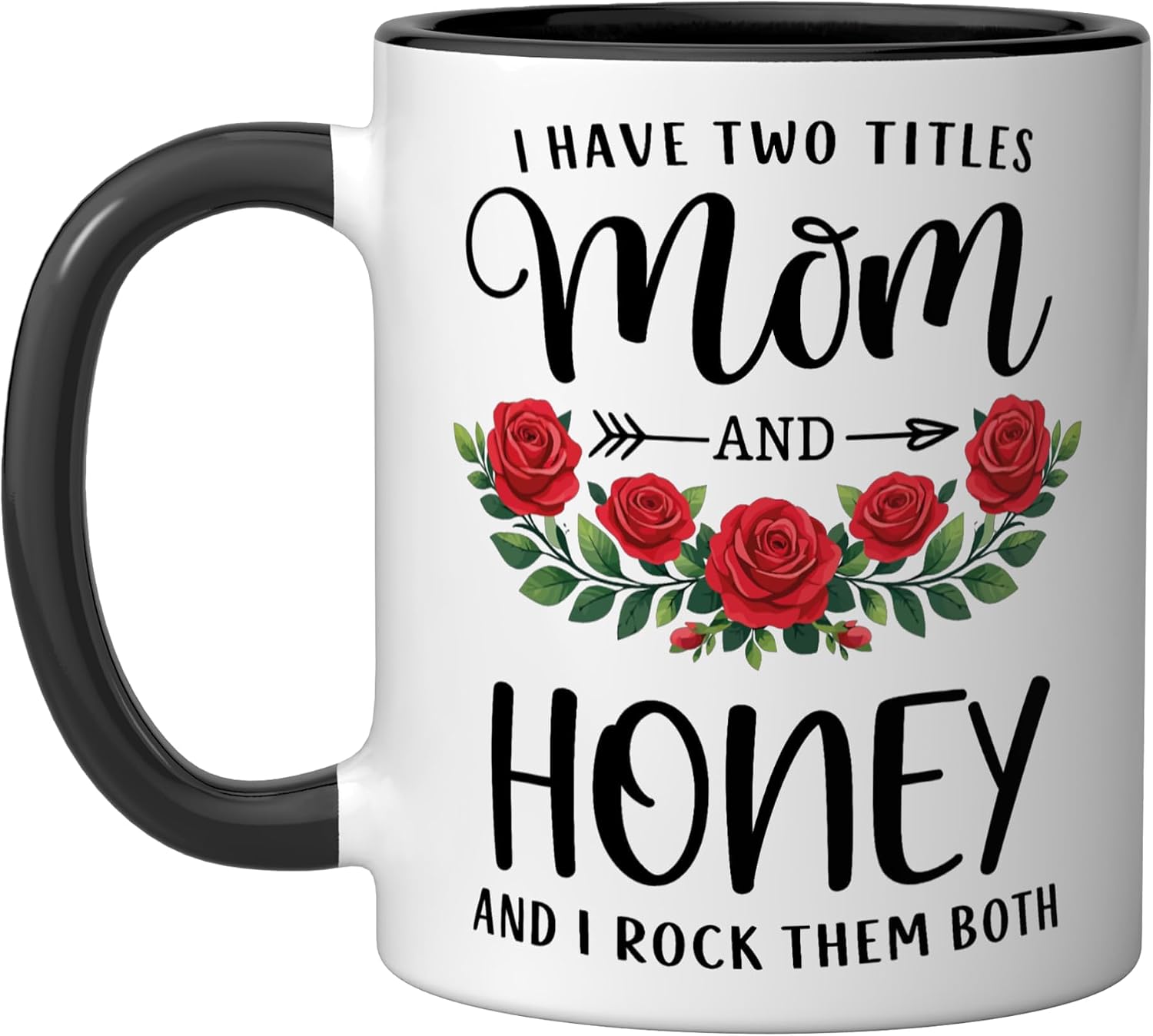 I Have Two Titles Mom And HONEY Funny Mothers Day Floral Ceramic Mug, White, 15oz image 4