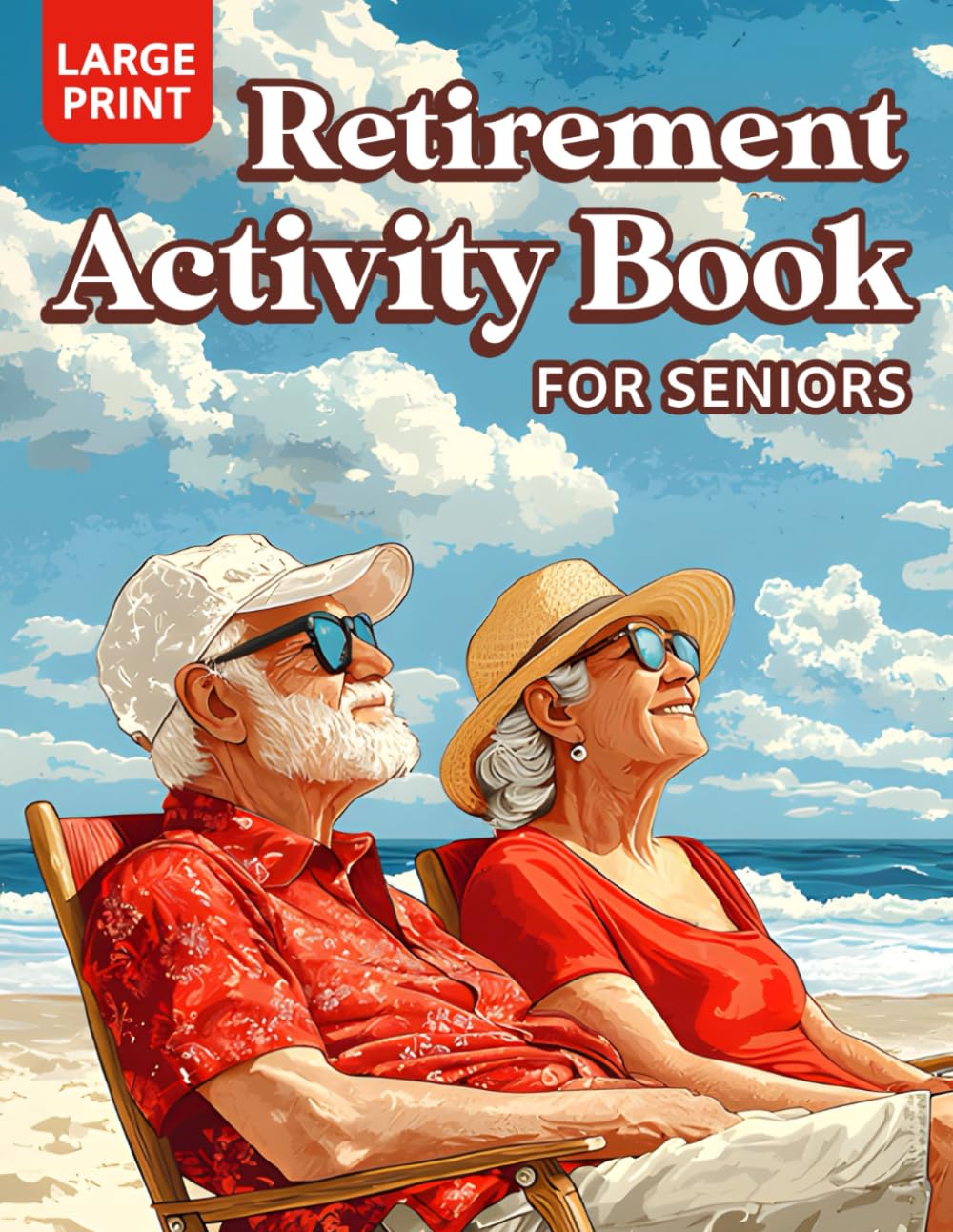 Retirement: Activity Book for Seniors, Collection of Various Games, Puzzles and Brain Teasers for Retired People to Have Fun and Work On Their Minds