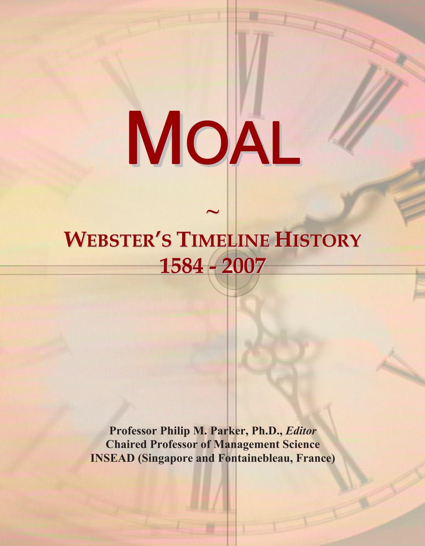 Moal: Webster's Timeline History, 1584 - 2007