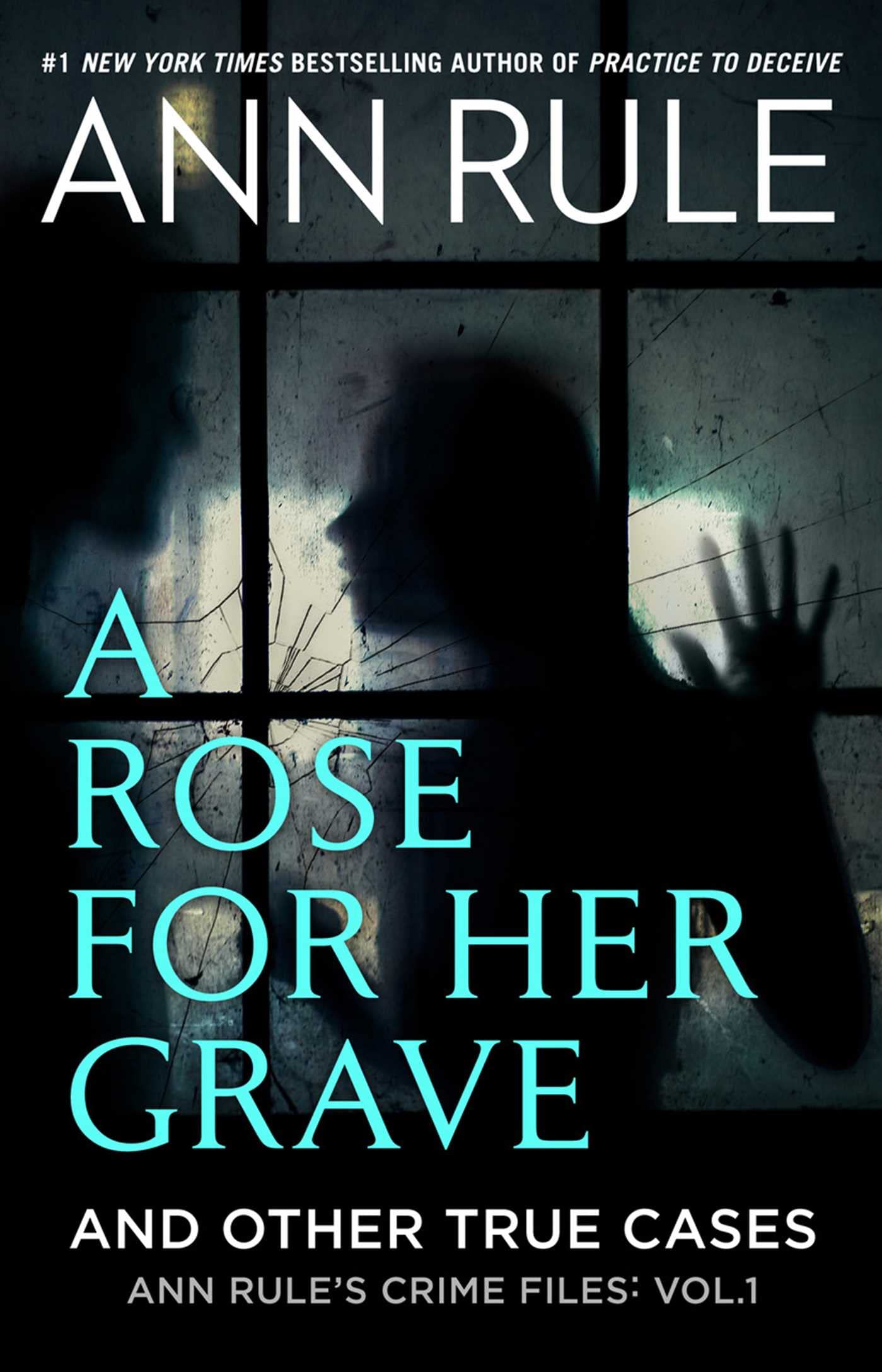 A Rose for Her Grave (Ann Rule's Crime Files)