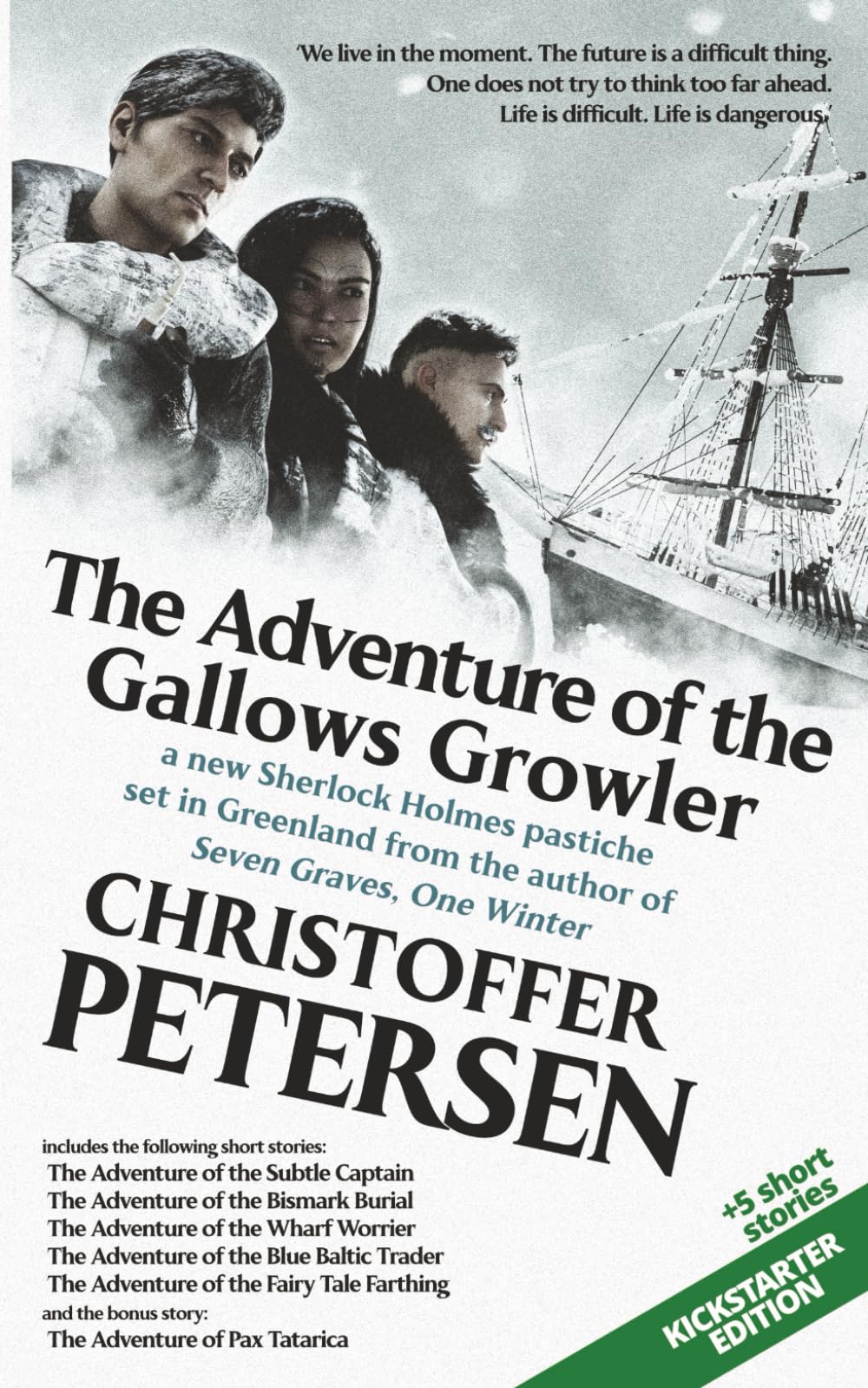 The Adventure of the Gallows Growler (Kickstarter Edition): A new Sherlock Holmes novella set in Greenland (Sherlock Holmes Kickstarter Editions)