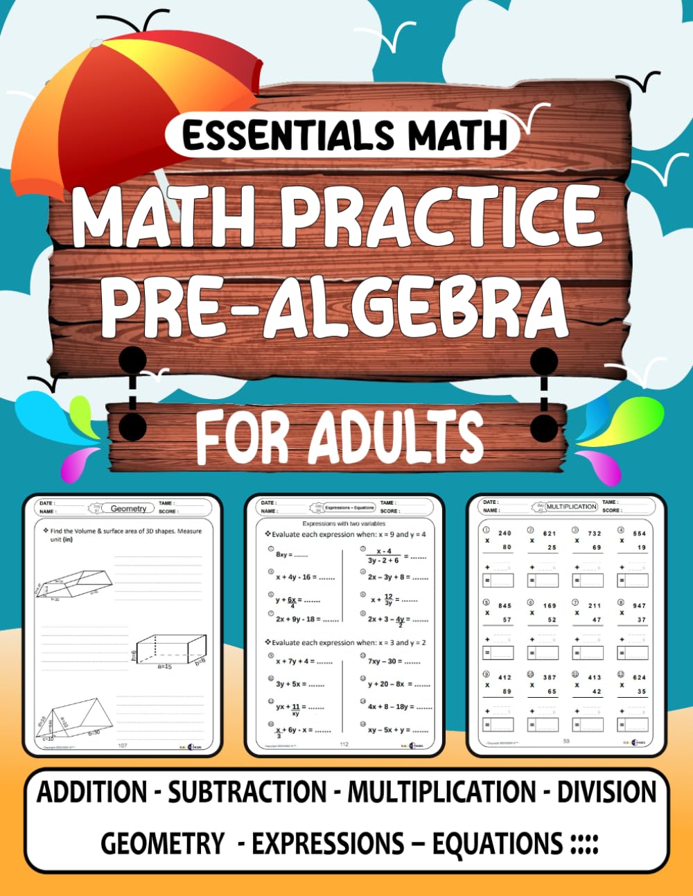Essentials Math Practice and Pre-Algebra For Adults: Math workbook for learning Addition Subtraction,Multiplication,Division Geometry,Expressions,and ... and Pre-Algebra For Adults basic Math Skills