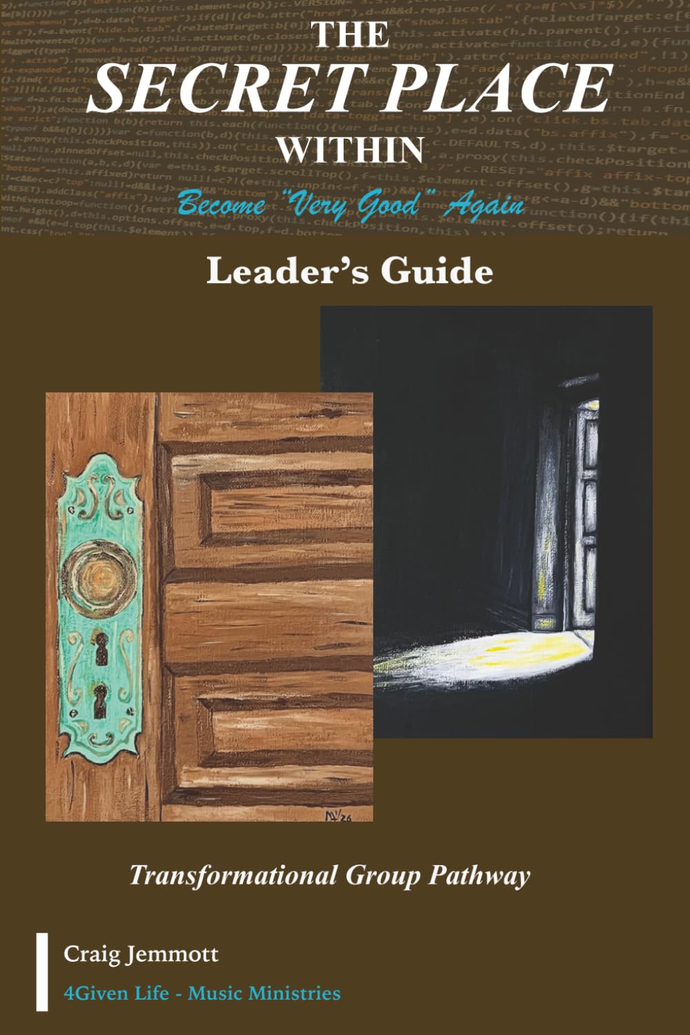 The Secret Place Within - Become Very Good Again: Leader's Guide: 3