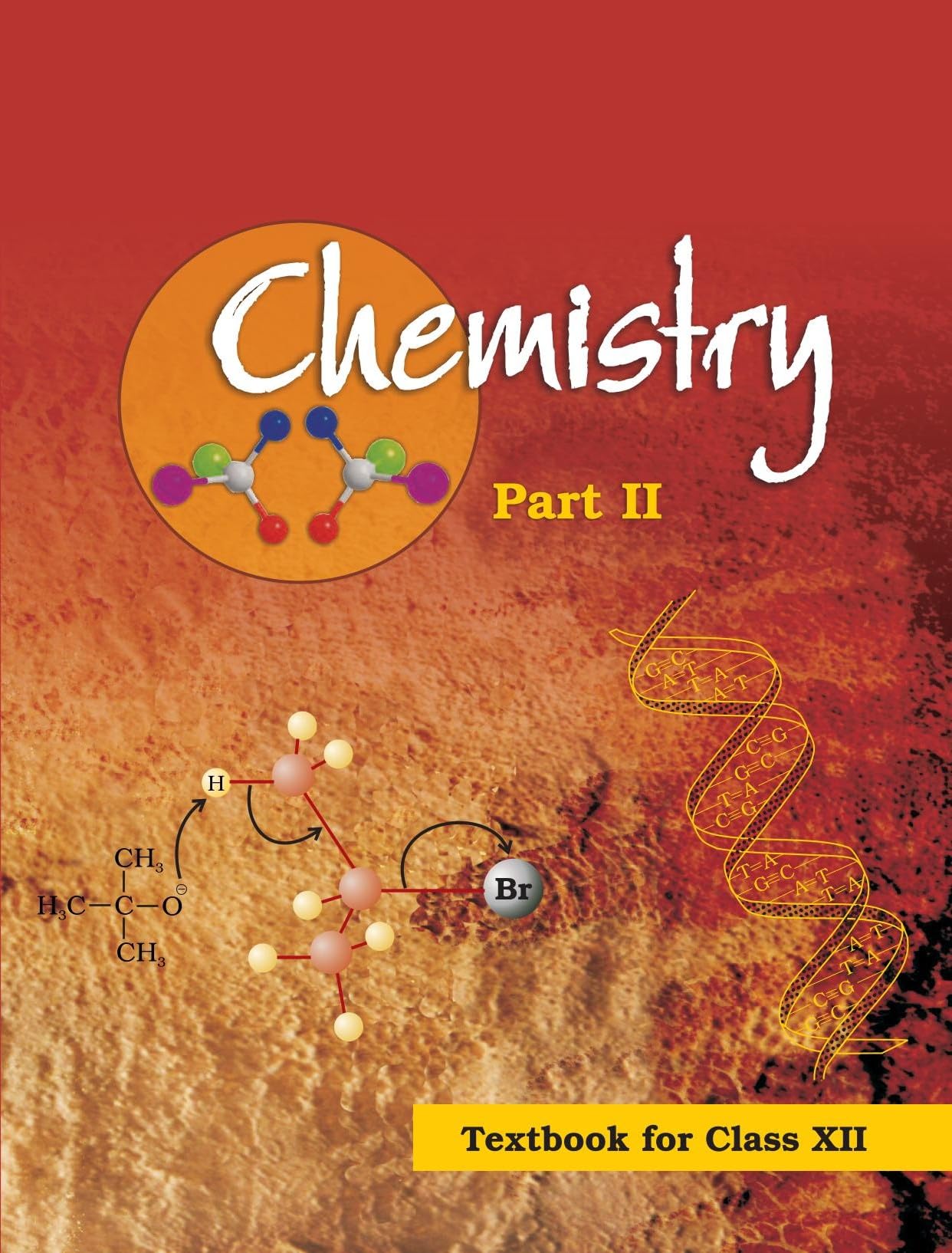 Chemistry Textbook Part - 2 for Class - 12 - 12086 Paperback – January 1, 2014