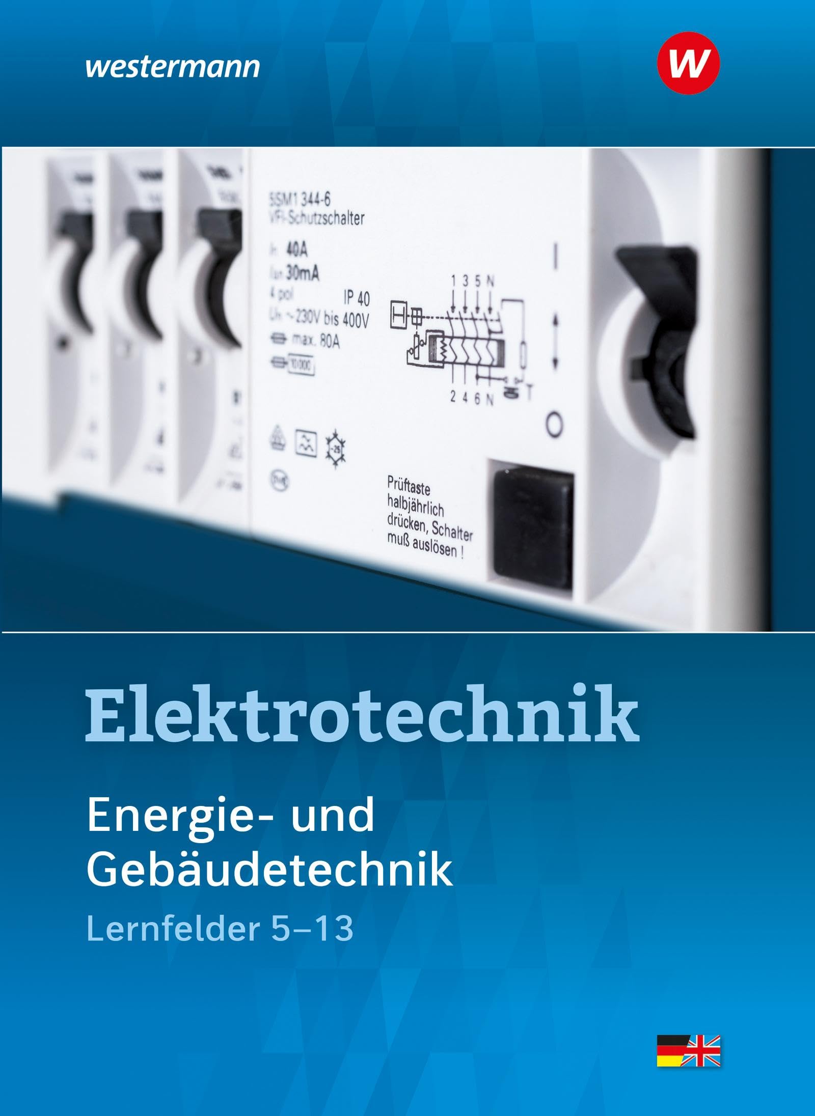 Elektrotechnik: Energie- und Gebäudetechnik Lernfelder 5-13 Schulbuch
