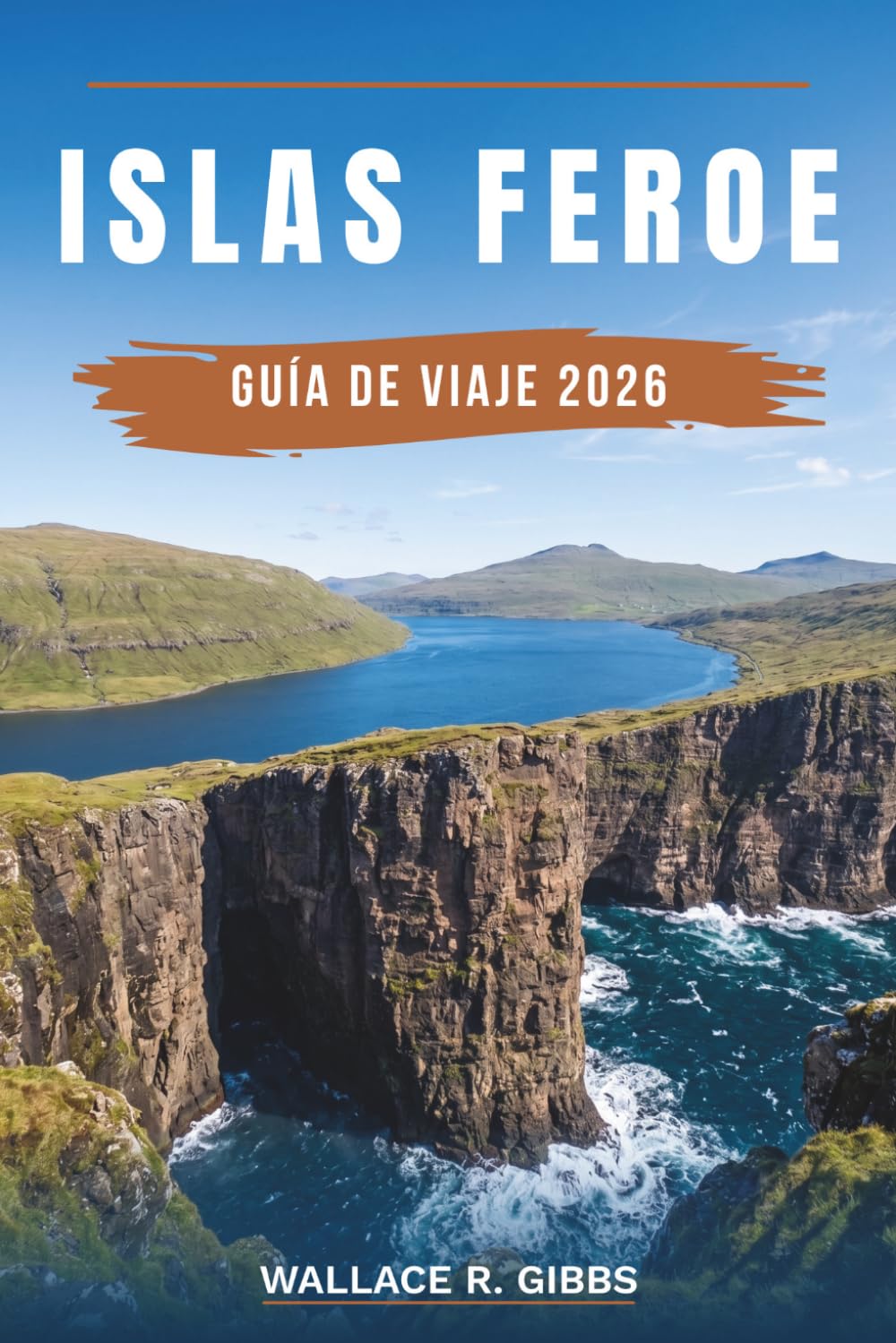 ISLAS FEROE GUÍA DE VIAJE 2026: Tórshavn, Mykines, Múlafossur y el faro de Kallur, con itinerarios, observación de frailecillos, senderismo y dónde alojarse