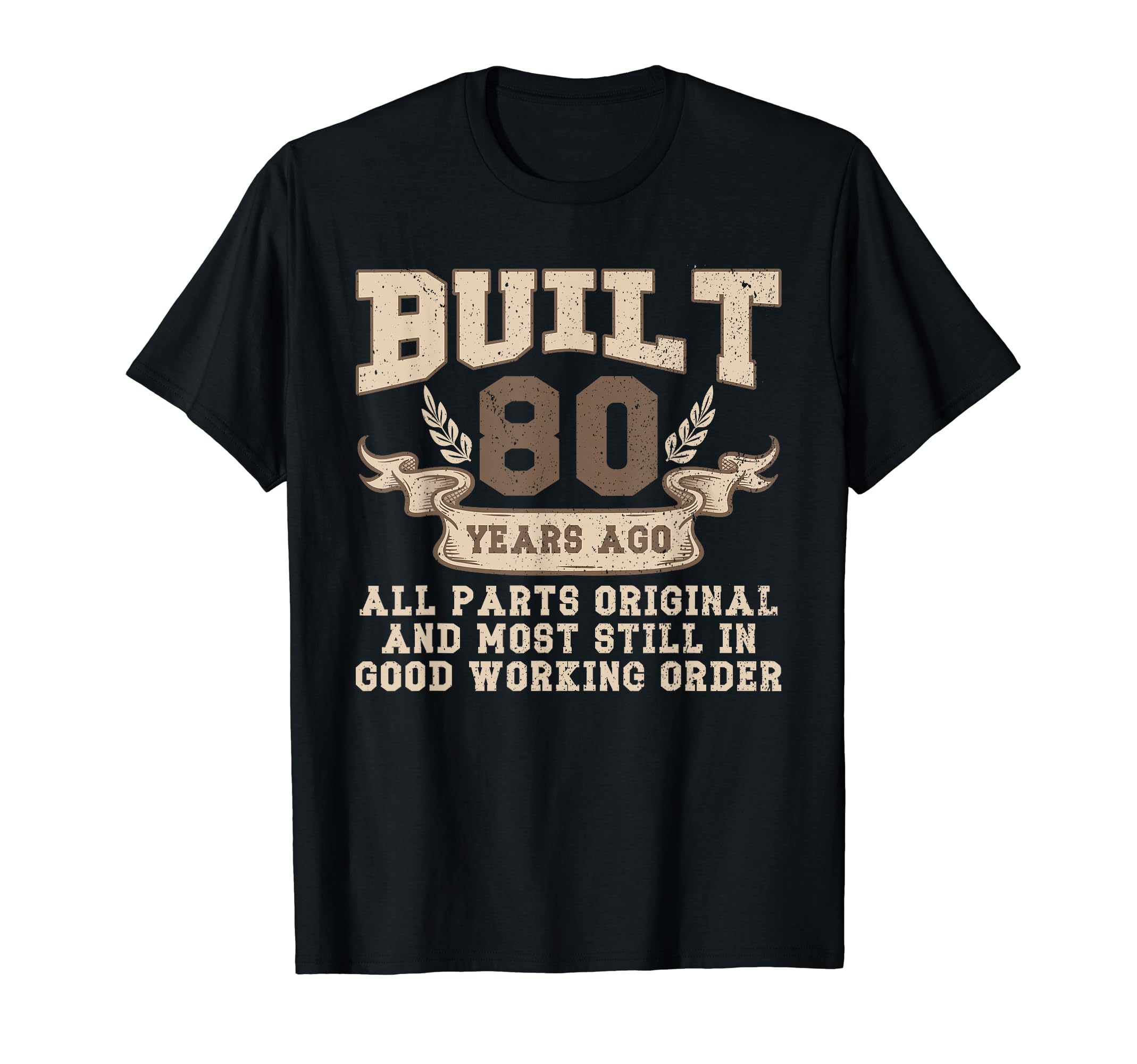 80th Birthday Collection80 Years Ago All Parts Original 80th Birthday T-ShirtOEKO-TEX STANDARD 100