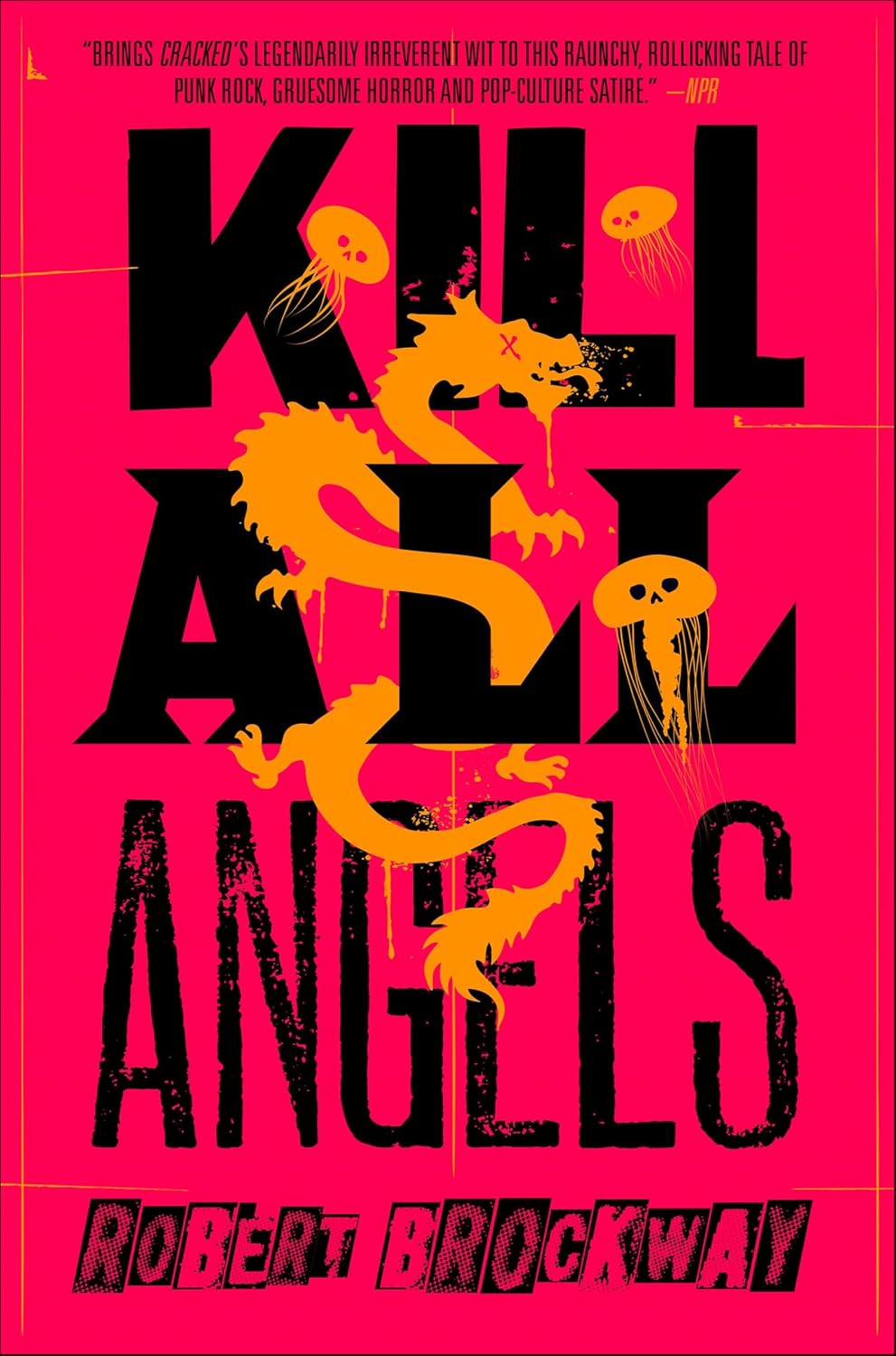 Kill All Angels: The Vicious Circuit, Book Three