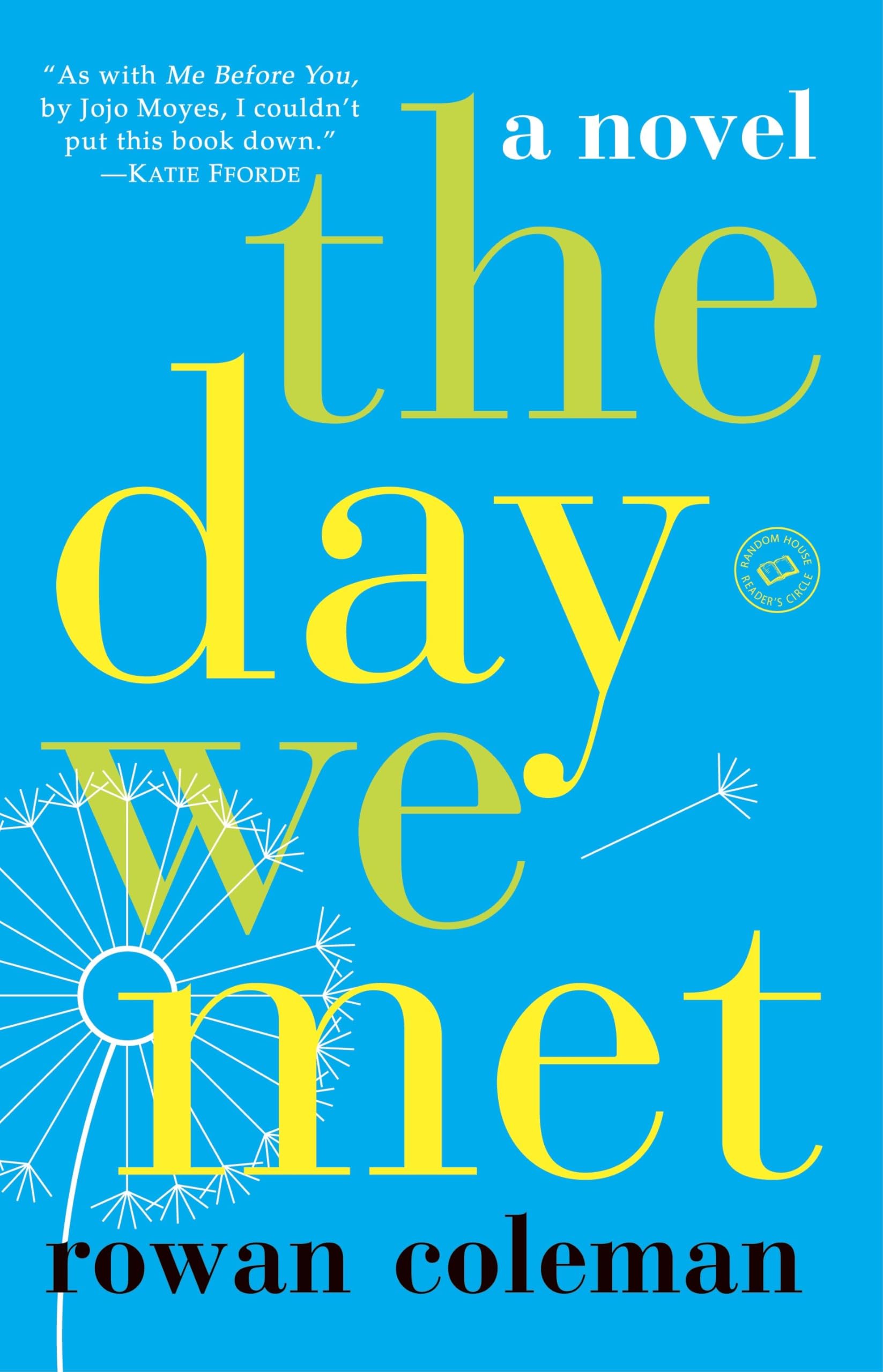 The Day We Met: A Novel [Paperback] Coleman, Rowan