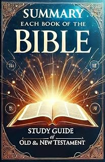 Summary of Each Book of the Bible. Study Guide of All 66 Books. Old and New Testament
