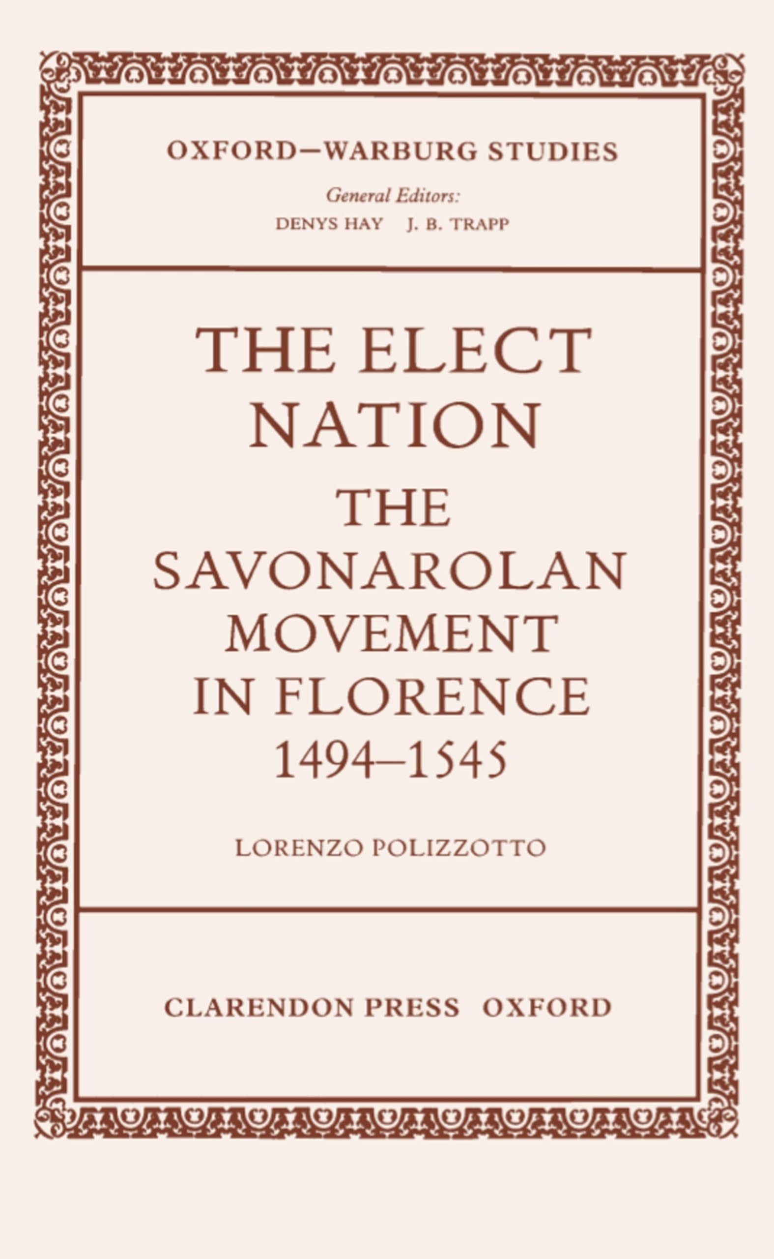The Elect Nation: The Savonarolan Movement