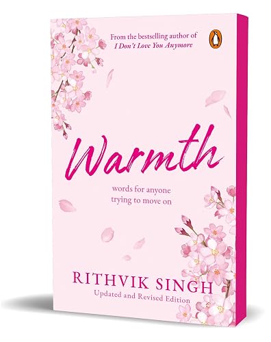 Warmth: Words for Anyone Trying to Move On