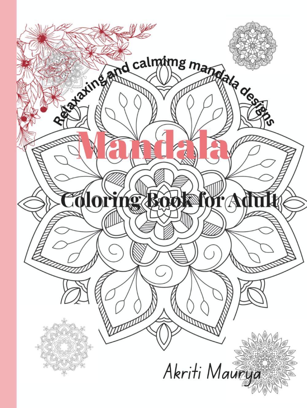 Mandala Coloring Book for Adult: Mandalas for Relaxation and Stress Relief