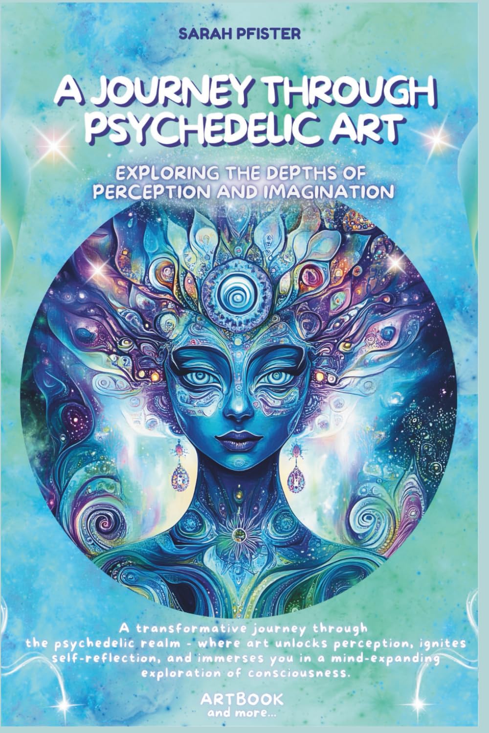 A journey through psychedelic art: Exploring the Depths of Perception and Imagination