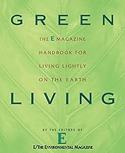Green Living: The E Magazine Handbook for Living Lightly on the Earth