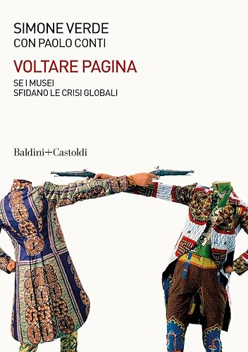 Voltare pagina. Sei musei sfidano le crisi globali