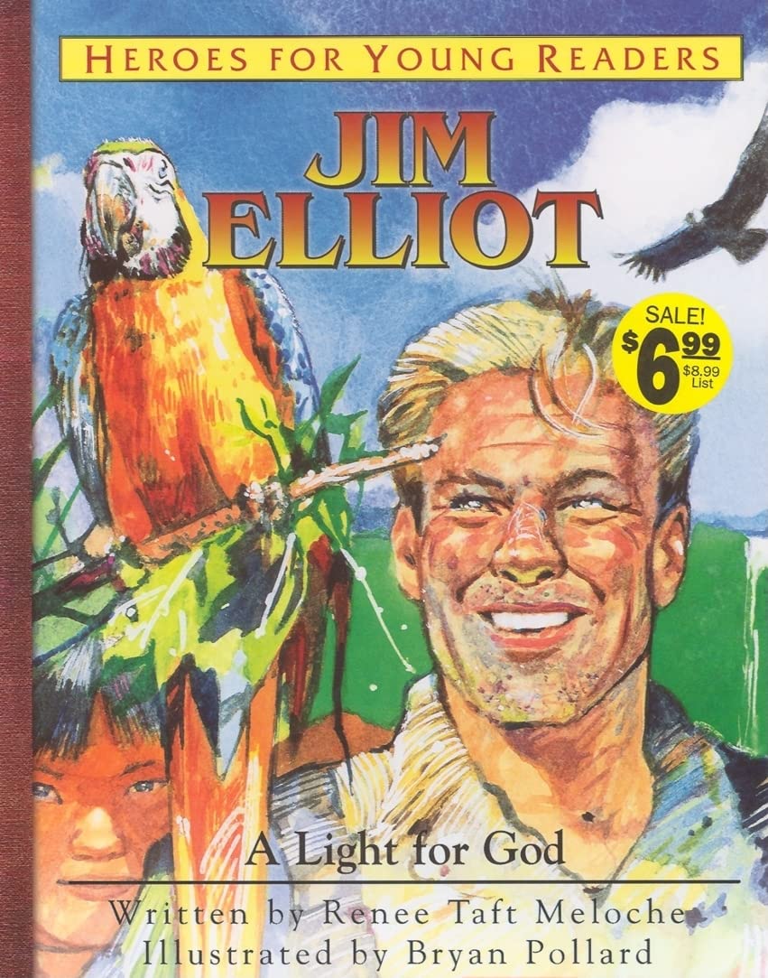 Jim Elliot a Light for God (Heroes for Young Readers)