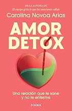 Amor detox: Una relación que te sane y no te enferme / Detox Love: A Relationship that Heals You and Doesn’t Make You Sick (Spanish Edition)