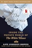 The Residence: Inside the Private World of the White House