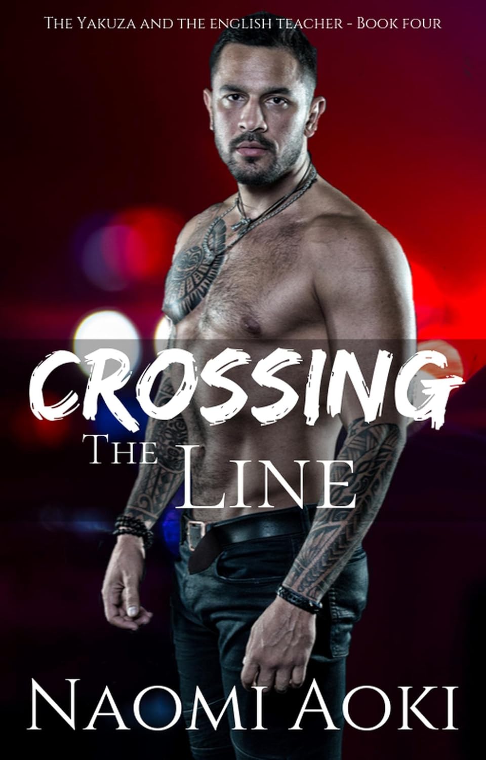 Crossing the Line (The Yakuza and the English Teacher Book 4) - Kindle ...