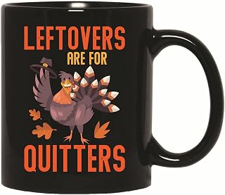 Gift Idea for Quitters Leftovers are for Quitters 11oz 15oz Black Coffee Mug