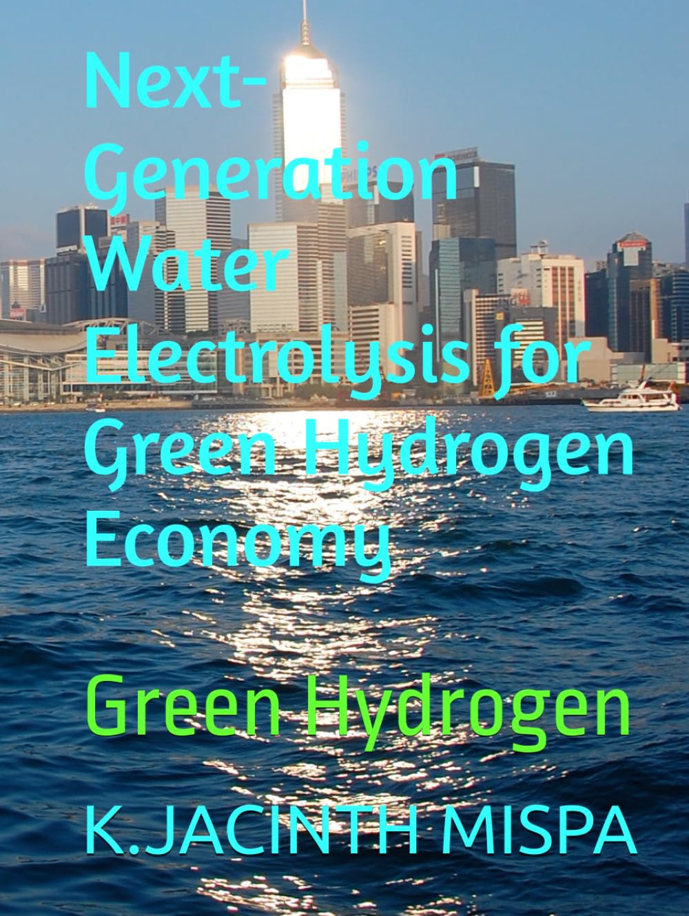 Next-Generation Water Electrolysis for Green Hydrogen Economy: Green Hydrogen