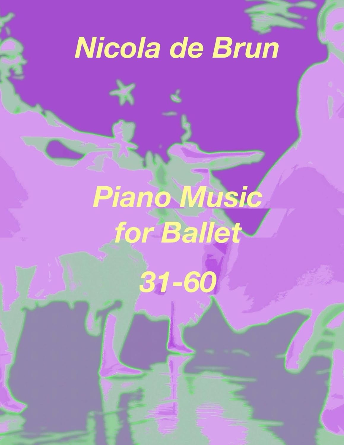 Piano Music for Ballet 31-60      Kindle Edition