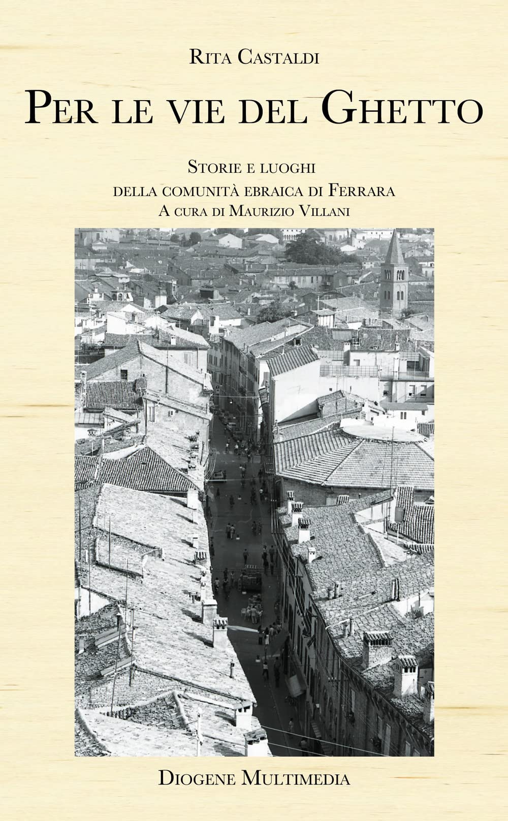 Per Le Vie Del Ghetto. Storie E Luoghi Della Comunità Ebraica Di Ferrara - 4