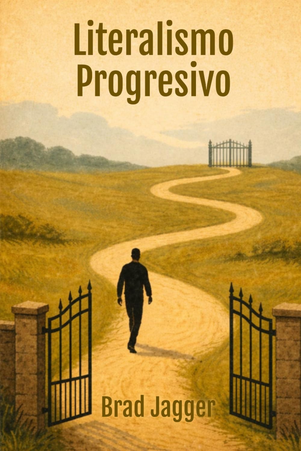 Literalismo Progresivo: Spanish Edition (Progressive Literalism)