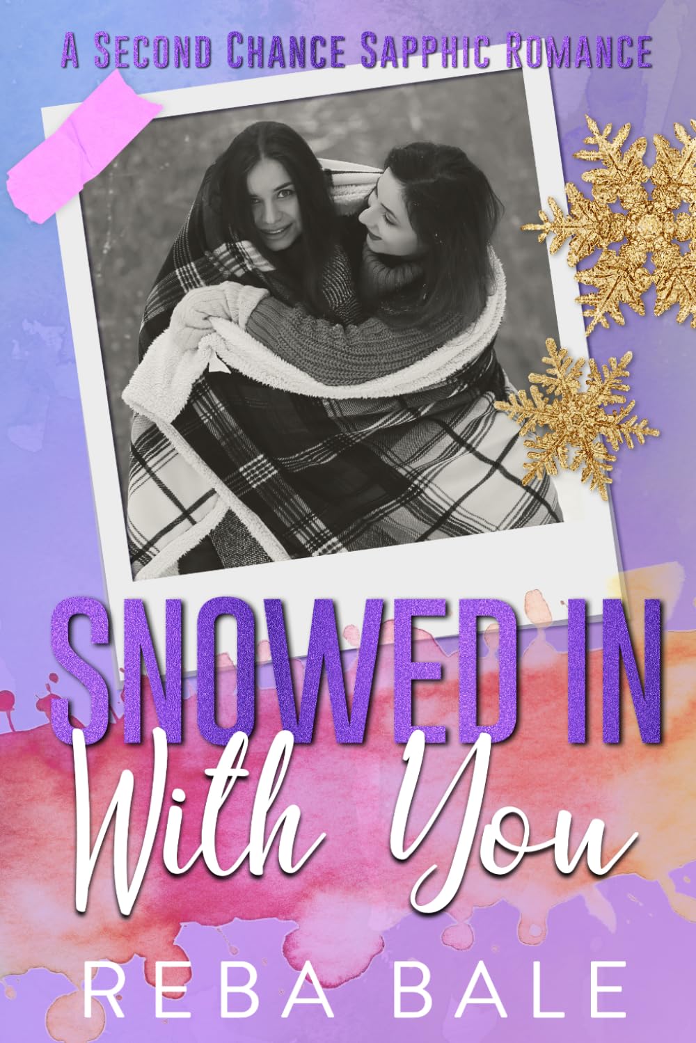 Snowed in With You: A Holiday Lesbian Romance (Second Chances Lesbian Romance)
