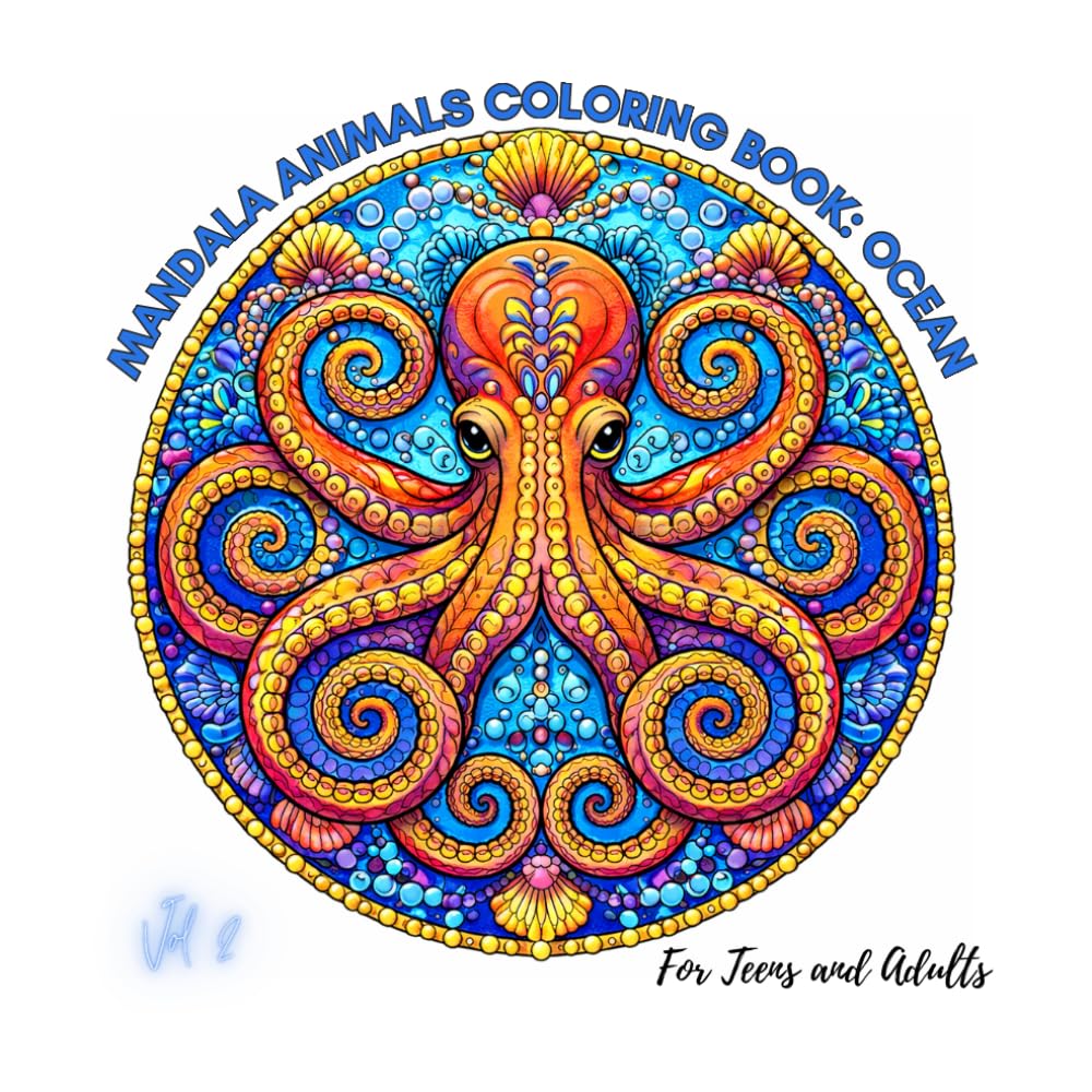 Mandala Animals Coloring Book for Teens and Adults - Ocean: 50 Ocean Animal Mandalas for Calming, Anxiety Relief, Art Therapy, and Meditation Art (Mandala Animals Coloring Series)