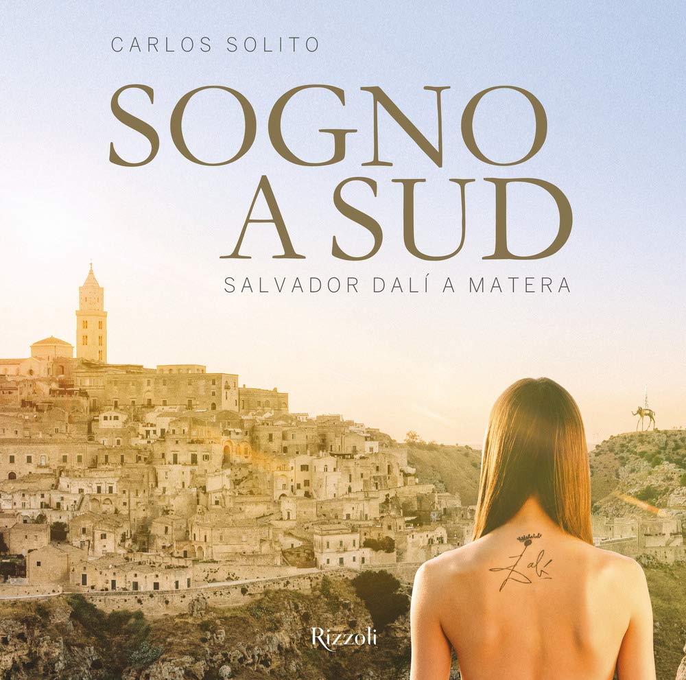 Sogno A Sud. Salvador Dalí A Matera. Ediz. A Colori - 4