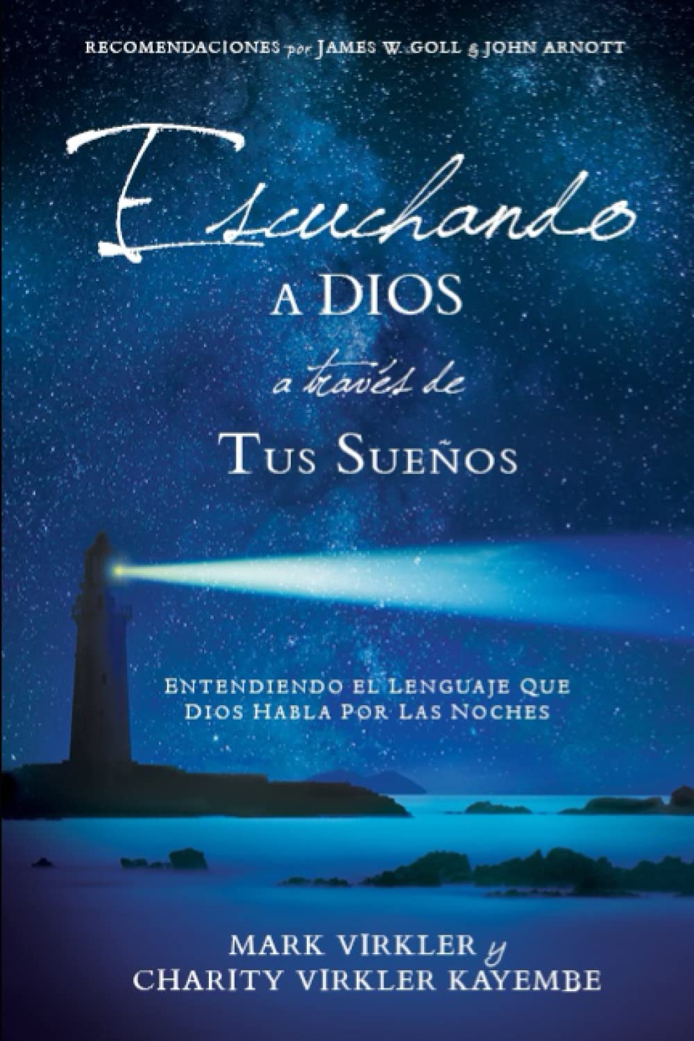 Escuchando a Dios a través de Tus Sueños: Entendiendo El Lenguaje Que Dios Habla Por Las Noches (Spanish Edition)