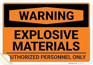 Warning Explosive Materials Authorized Personnel Only OSHA Sign, 10x7 Inches, 4 Mil Vinyl Decal Stickers Weather Resistant, Made in USA