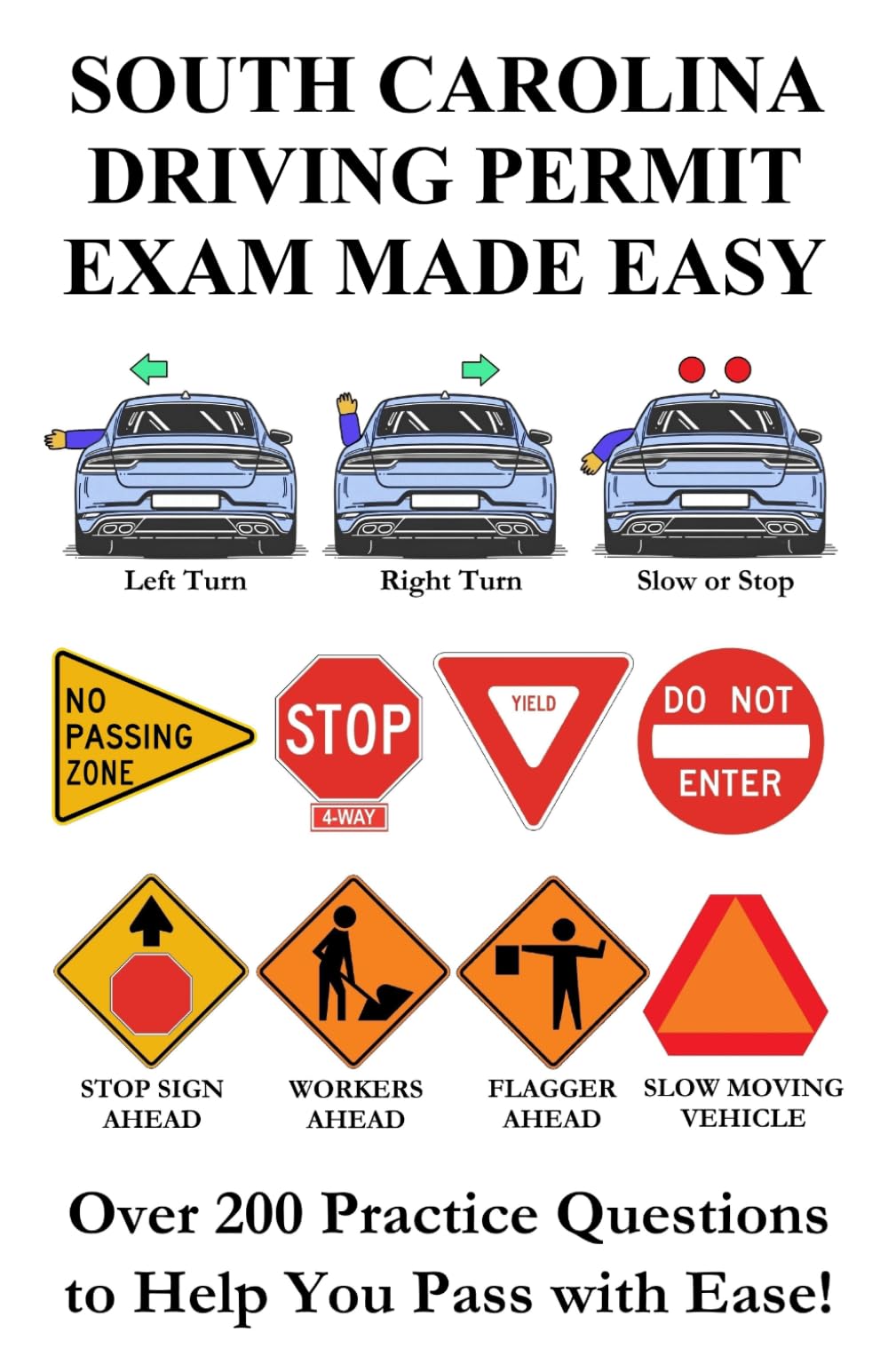 South Carolina Driving Permit Exam Made Easy: Over 200 DMV Practice Questions to Help You Pass with Ease!