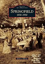 Springfield: 1830-1930 (Images of America)