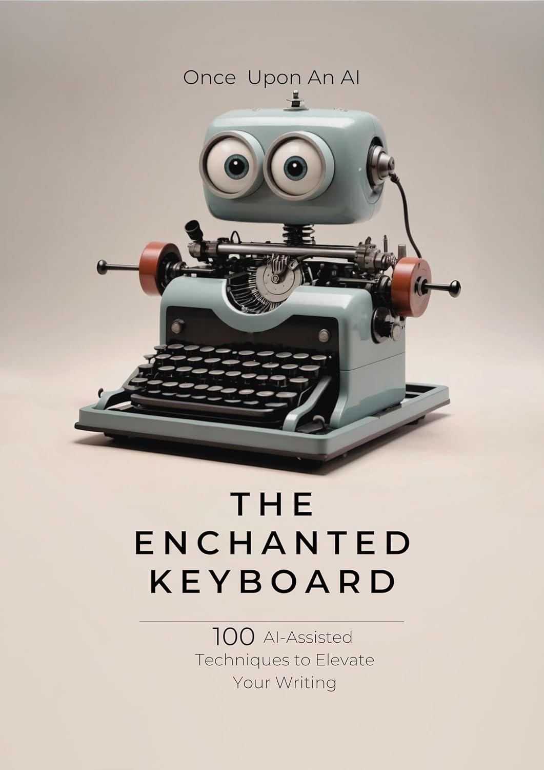 The Enchanted Keyboard 100 AIAssisted Techniques to