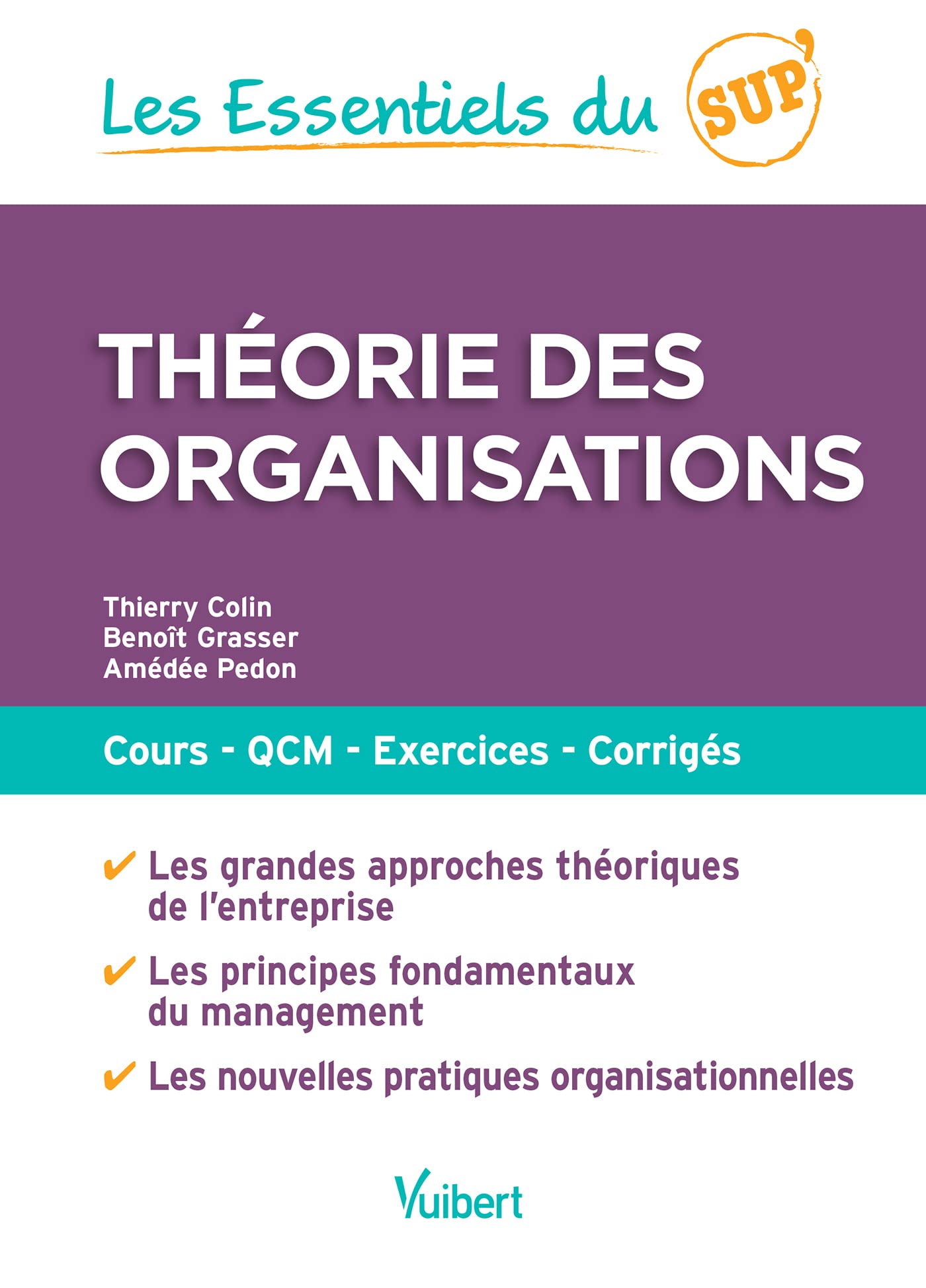 Théorie des organisations (Les essentiels Sup): Cours - QCM - Exercices - Corrigés