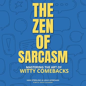The Zen of Sarcasm Audiobook by Max Sterling episode artwork